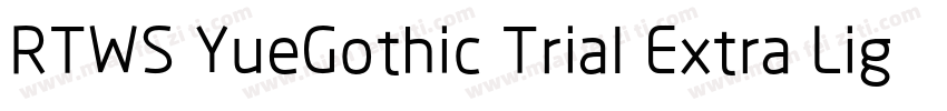 RTWS YueGothic Trial Extra Light C字体转换